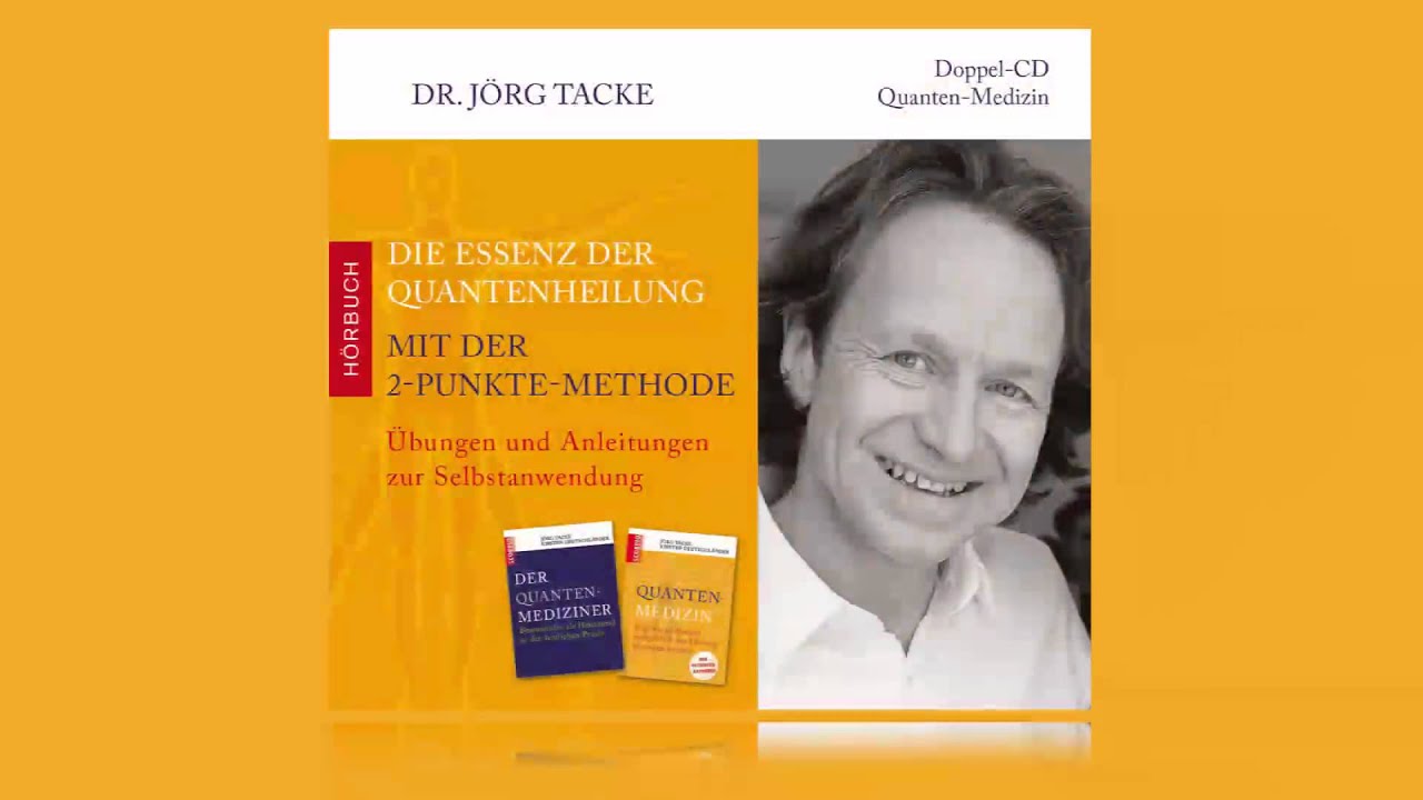 Hörprobe: Meditationen und Anleitungen zur 2 Punkte Methode / Quantenheilung - Dr. Jörg Tacke