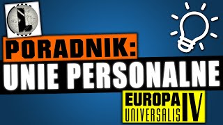 Unie Personalne 2023? PORADNIK ? Europa Universalis 4 1.34