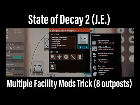State of Decay 2 (J.E.) | Multiple Facility Mods Trick (8 Outposts) - PATCHED