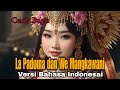 Cerita Bugis - La Padoma dan We Mangkawani - Asal usul kata Masegge to Bone, Sugi to Wajo'e