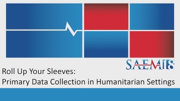 Primary Data Collection in Humanitarian Settings: Welcome & Session Intro