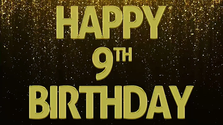 Happy 9th Birthday, Loop. Background loop. 3 Hours