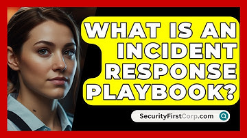 What Is An Incident Response Playbook? - SecurityFirstCorp.com