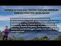 VIEW MERBABU BIKIN NAGIH | Mendaki Eps 11