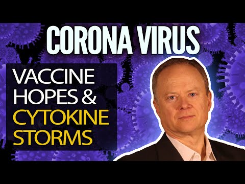 Coronavirus - the potential for a vaccine and understanding the cytokine storm!