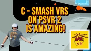 C-Smash VRS IS AMAZING!