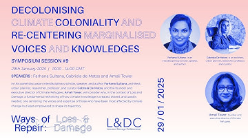 Decolonising Climate Coloniality and Re-Centering Marginalised Voices and Knowledges