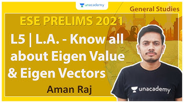 ESE Prelims 2021 | L5 | L.A. - Know all about Eigen Value & Eigen Vectors | GS | Aman Raj