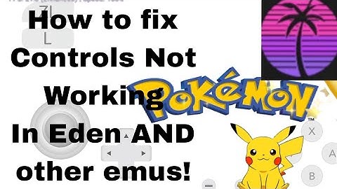How To Fix Controls NOT Working In Eden And Other Emulators (Let
