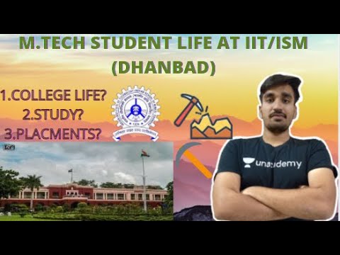 ?(PSU comes)?Review of M.Tech student life at IIT (ISM) Dhanbad