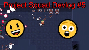 Project Squad Devlog 5
