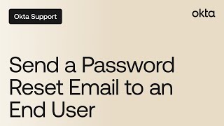 Send a Password Reset Email to an End User | Okta Support