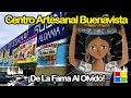 Centro Artesanal Buenavista | De La Fama Al Olvido