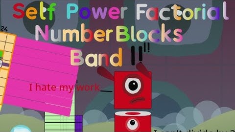 Self power factorial numberblocks band 1