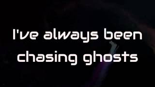 Chasing Ghosts- The Eden Project (Lyrics) chords