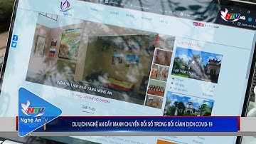 Du lịch Nghệ An đẩy mạnh chuyển đổi số trong bối cảnh dịch Covid-19