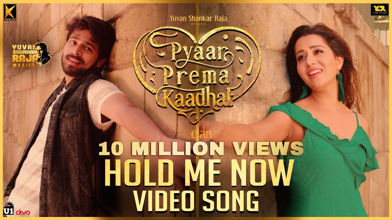 Hold Me Now   Video Song  Pyaar Prema Kaadhal  Yuvan  Harish Kalyan Raiza Wilson  Elan 