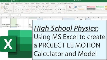 Using MS Excel to create a PROJECTILE MOTION Calculator and Model