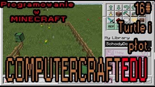 16# Programowanie w Minecraft - COMPUTERCRAFTEDU - Turtle i płot.