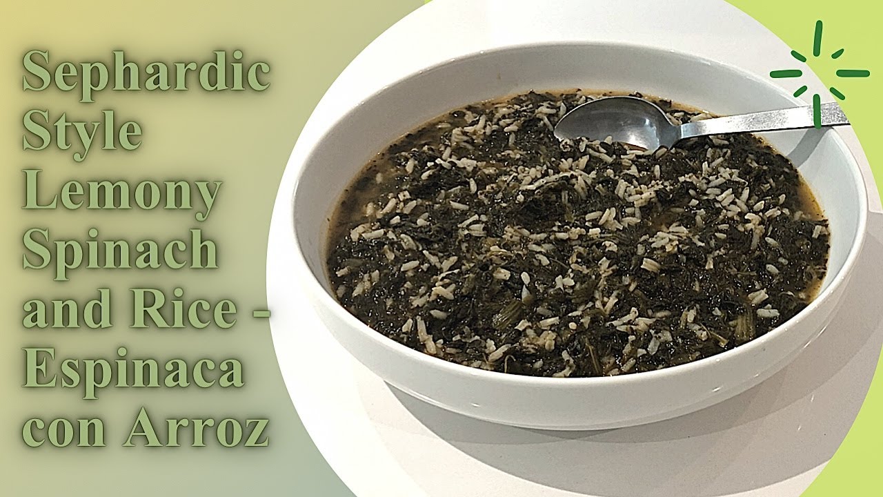 Sephardic Rice Sephardic Style Lemony Spinach and Rice - Espinaca con Arroz - YouTube