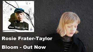 Rosie Frater-Taylor &#39;Bloom&#39; Album OUT NOW