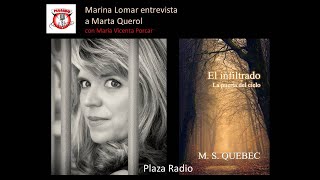 Marina Lomar entrevista a Marta Querol sobre su última novela, El infiltrado.