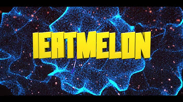 iEatMelon|Intro by sTeLyDesigns