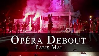 Opéra Debout - Paris Mai