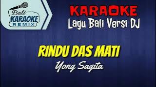 KARAOKE DJ Rindu Das Mati - Yong Sagita | Video Lirik