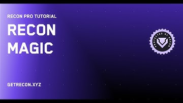 Recon Magic Workflow
