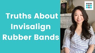 TRUTHS ABOUT INVISALIGN ELASTICS: What they can and cannot fix l Dr. Melissa Bailey, Orthodontist