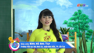 TẬP ĐỌC - LỚP 3: CẢNH ĐẸP NON SÔNG | DẠY HỌC TRÊN TRUYỀN HÌNH THTPCT