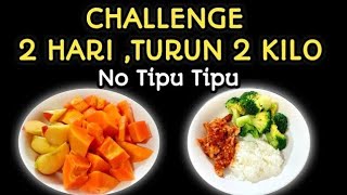 CHALLENGE Ngonsumsi 700 kalori Selama 2 hari ,Berat Badan Turun 2 Kilo~NO TIPU TIPU