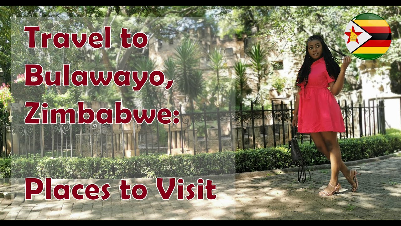 Travel to Bulawayo, Zimbabwe: Places to Visit