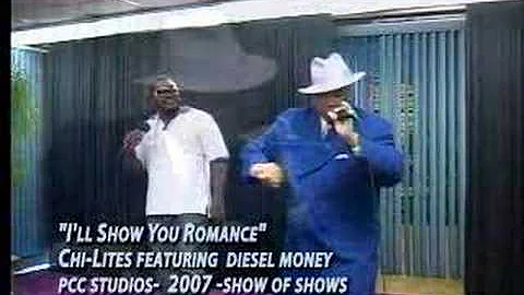 "I'll Show You Romance" Chi-lites Featuring Diesel Money