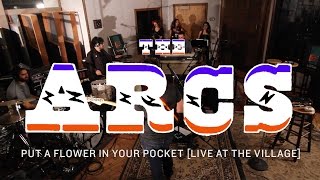 Video thumbnail of "The Arcs - Put A Flower in Your Pocket [Live at The Village]"