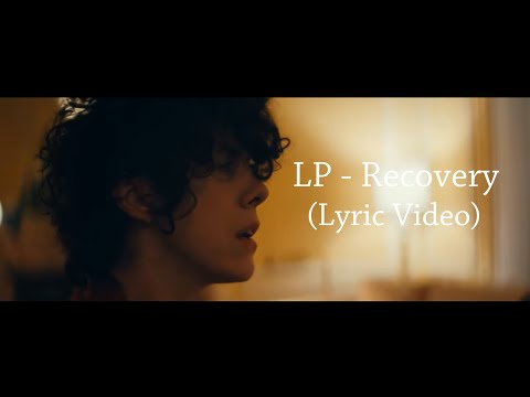 LP - Recovery (Lyric Video)