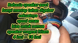 Rahasia speaker awet, tidak mudah putus, bunyi makin joss