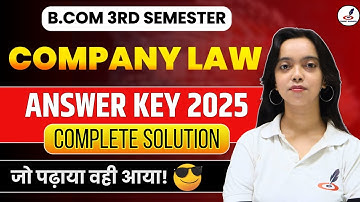 B.Com 3rd Semester Exam 2025 Company Law Answer Key | सबसे पहले सबसे सटीक | Paper | Solution|DDU