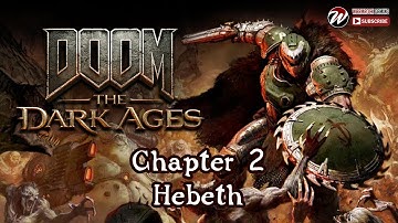 Doom: The Dark Ages Chapter 2: Hebeth 100% Walkthrough No Commentary (PC)