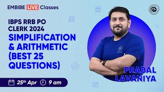 IBPS RRB PO CLERK 2024 | SIMPLIFICATION & ARITHMETIC | BEST 25 QUESTIONS | PRABAL LAVANIYA