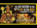 The Lost History of the Treasure of the Incas. LLanganati's Secret