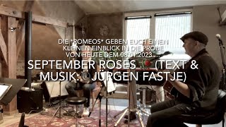 September Roses 🥀 (Text & Musik: Jürgen Fastje)  gespielt v. den Romeos bei der Probe vom 8.01.2023