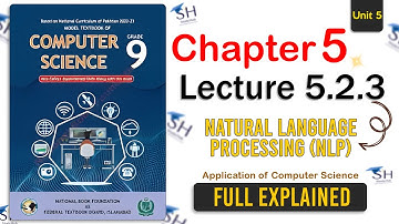 Class 9 Computer Science - Unit 5 | Lecture 5.2.3 | NBF | Natural Language Processing (NLP)