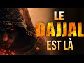 LES SIGNES QUE LE DAJJAL EST LÀ ! 🚨