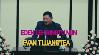 EDEN LEH RINGTU NUN | EVAN R. LALTHANTLUANGA