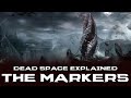 The Markers - Dead Space Explained