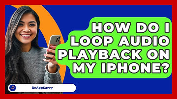 How Do I Loop Audio Playback On My IPhone? - Be App Savvy