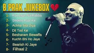 B Praak New Songs 2024 Jukebox | Koi Aaye Na Rabba Song B Praak All Songs | New Hindi Songs