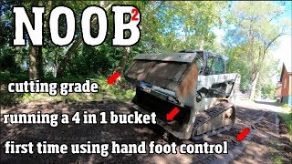 Noob Tries his hand at Cutting Grade & running his first 4 in 1 bucket Can he handle it? 4k video